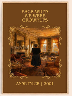 Back When We Were Grownups Classic Book Art Print by Anne Tyler – book poster