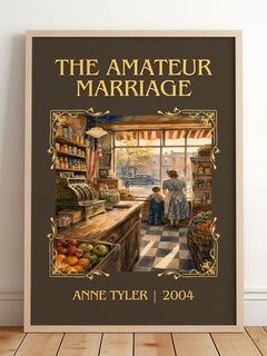The Amateur Marriage Classic Book Art Print by Anne Tyler – framed print leaning on a wooden floor
