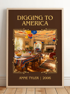 Digging To America Classic Book Art Print by Anne Tyler – framed print leaning on a wooden floor