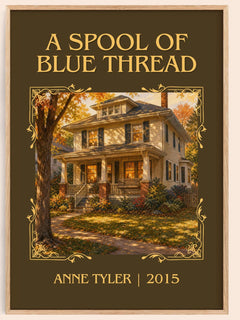A Spool Of Blue Thread Classic Book Art Print by Anne Tyler – book poster
