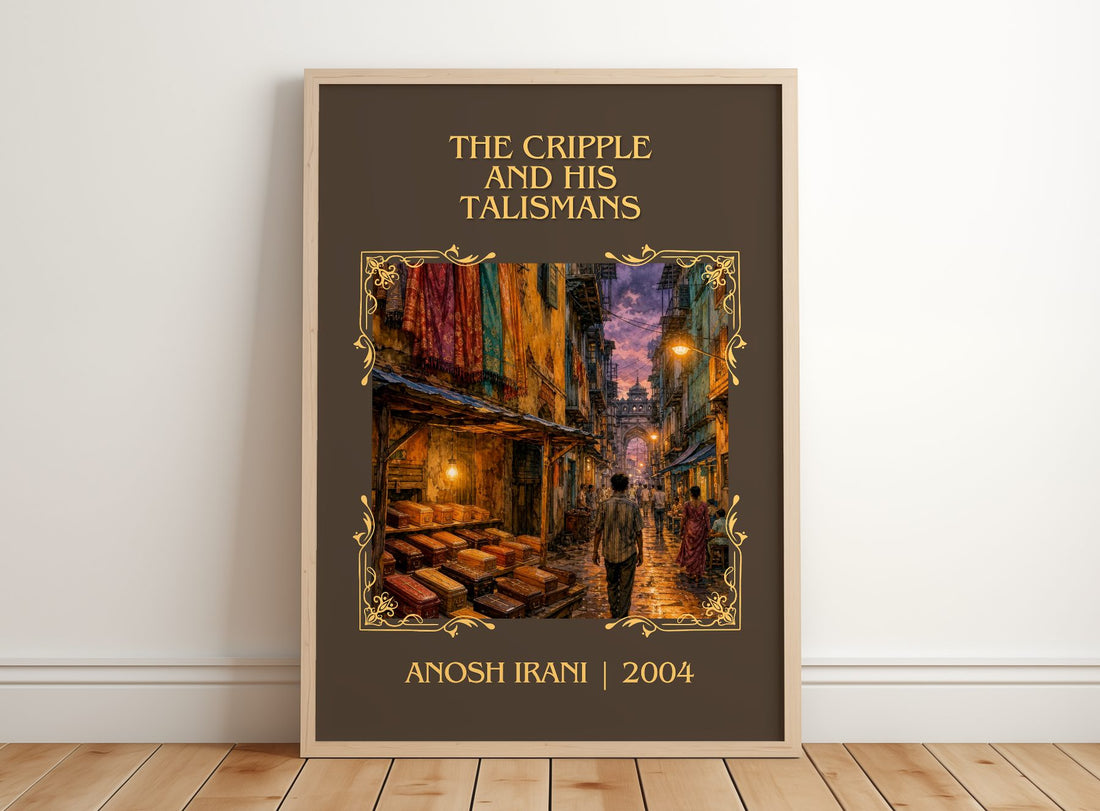 The Cripple And His Talismans Classic Book Art Print by Anosh Irani – framed print leaning on a wooden floor
