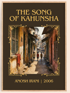 The Song Of Kahunsha Classic Book Art Print by Anosh Irani – book poster