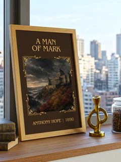 A Man Of Mark Classic Book Art Print by Anthony Hope – framed print on a city-view windowsill