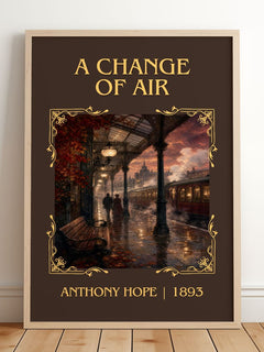 A Change Of Air Classic Book Art Print by Anthony Hope – framed print leaning on a wooden floor