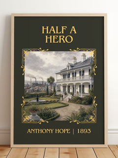 Half A Hero Classic Book Art Print by Anthony Hope – framed print leaning on a wooden floor