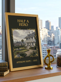 Half A Hero Classic Book Art Print by Anthony Hope – framed print on a city-view windowsill