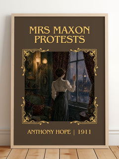 Mrs Maxon Protests Classic Book Art Print by Anthony Hope – framed print leaning on a wooden floor