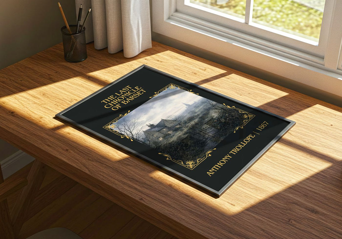 Last Chronicle Of Barset Classic Book Art Print by Anthony Trollope – print on a sunlit desk
