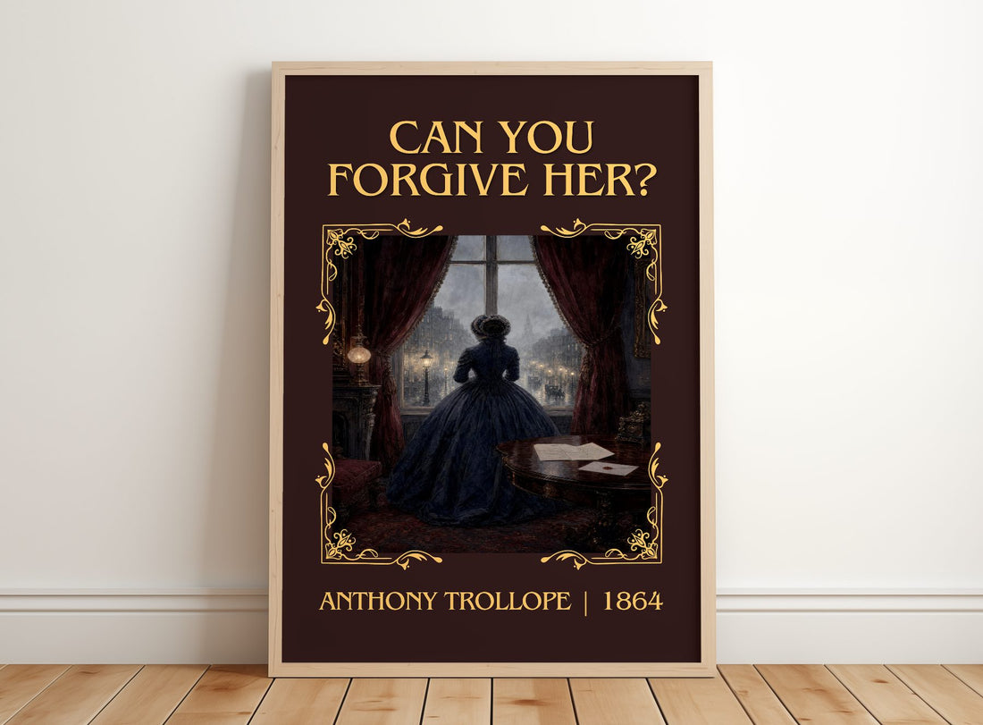 Can You Forgive Her? Classic Book Art Print by Anthony Trollope – framed print leaning on a wooden floor