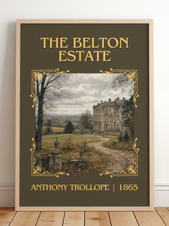 The Belton Estate Classic Book Art Print by Anthony Trollope – framed print leaning on a wooden floor