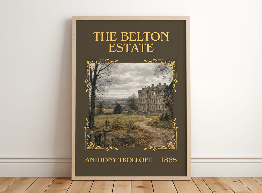 The Belton Estate Classic Book Art Print by Anthony Trollope – framed print leaning on a wooden floor