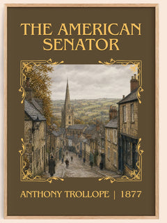 The American Senator Classic Book Art Print by Anthony Trollope – book poster