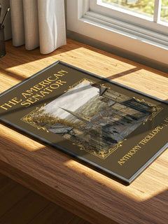 The American Senator Classic Book Art Print by Anthony Trollope – print on a sunlit desk