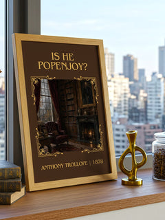 Is He Popenjoy? Classic Book Art Print by Anthony Trollope – framed print on a city-view windowsill