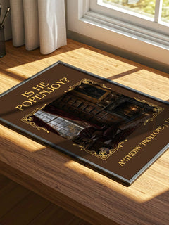 Is He Popenjoy? Classic Book Art Print by Anthony Trollope – print on a sunlit desk