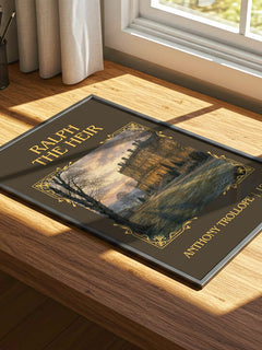 Ralph The Heir Classic Book Art Print by Anthony Trollope – print on a sunlit desk
