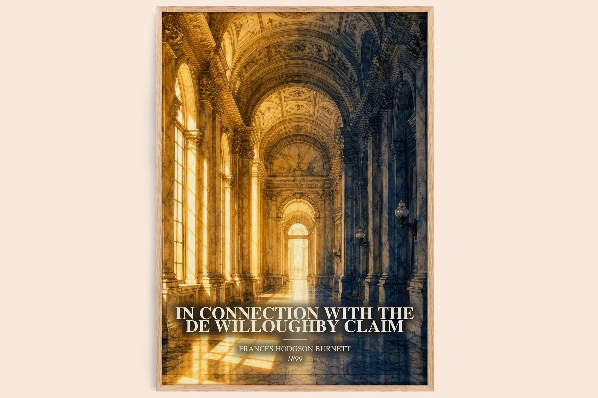 In Connection With The De Willoughby Claim watercolour book poster by Frances Hodgson Burnett – framed literary art print