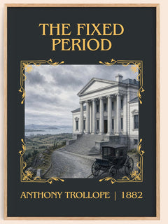 The Fixed Period Classic Book Art Print by Anthony Trollope – book poster