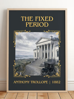 The Fixed Period Classic Book Art Print by Anthony Trollope – framed print leaning on a wooden floor