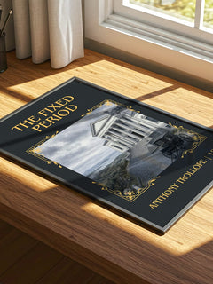 The Fixed Period Classic Book Art Print by Anthony Trollope – print on a sunlit desk