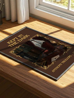 Kept In The Dark Classic Book Art Print by Anthony Trollope – print on a sunlit desk