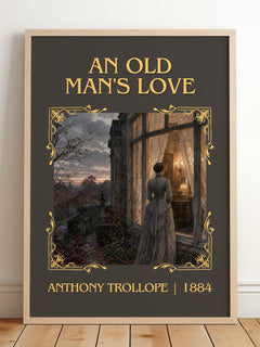 An Old Man'S Love Classic Book Art Print by Anthony Trollope – framed print leaning on a wooden floor