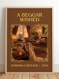 A Beggar Wished Classic Book Art Print by Barbara Cartland – framed print leaning on a wooden floor