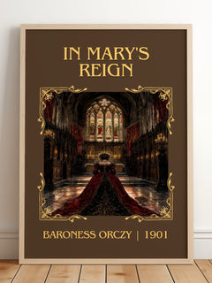 In Mary'S Reign Classic Book Art Print by Baroness Orczy – framed print leaning on a wooden floor