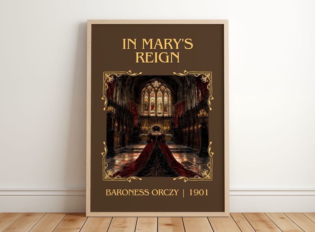 In Mary'S Reign Classic Book Art Print by Baroness Orczy – framed print leaning on a wooden floor