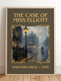 The Case Of Miss Elliott Classic Book Art Print by Baroness Orczy – framed print leaning on a wooden floor