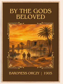 By The Gods Beloved Classic Book Art Print by Baroness Orczy – book poster