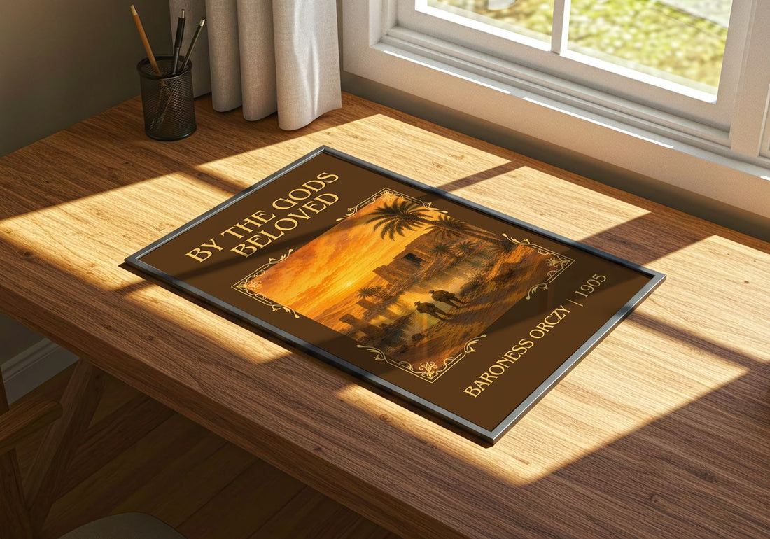 By The Gods Beloved Classic Book Art Print by Baroness Orczy – print on a sunlit desk