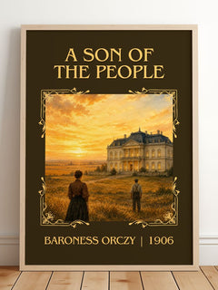 A Son Of The People Classic Book Art Print by Baroness Orczy – framed print leaning on a wooden floor