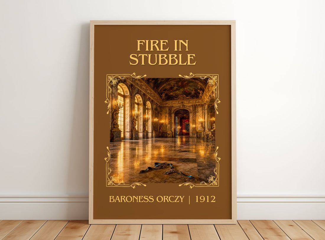 Fire In Stubble Classic Book Art Print by Baroness Orczy – framed print leaning on a wooden floor
