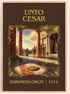 Unto César Classic Book Art Print by Baroness Orczy – book poster