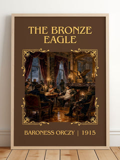 The Bronze Eagle Classic Book Art Print by Baroness Orczy – framed print leaning on a wooden floor