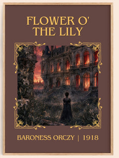 Flower O' The Lily Classic Book Art Print by Baroness Orczy – book poster