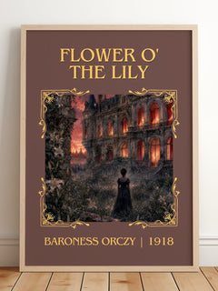 Flower O' The Lily Classic Book Art Print by Baroness Orczy – framed print leaning on a wooden floor