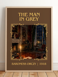 The Man In Grey Classic Book Art Print by Baroness Orczy – framed print leaning on a wooden floor
