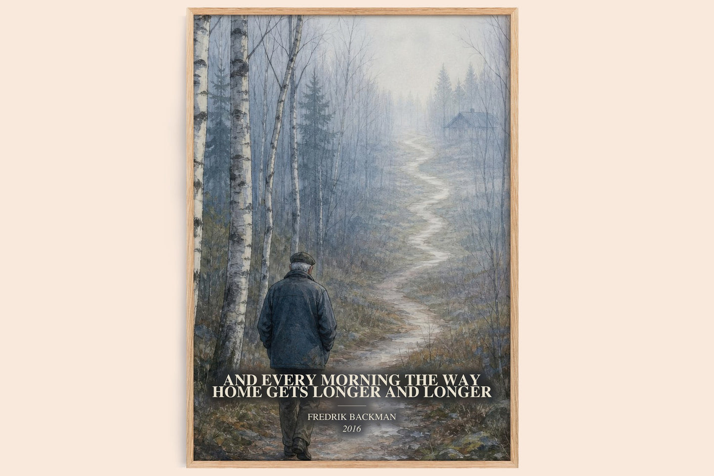 And Every Morning The Way Home Gets Longer And Longer watercolour book poster by Fredrik Backman – framed literary art print