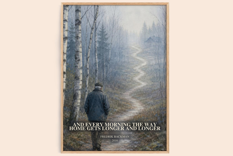 And Every Morning The Way Home Gets Longer And Longer watercolour book poster by Fredrik Backman – framed literary art print