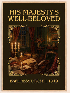 His Majesty'S Well-Beloved Classic Book Art Print by Baroness Orczy – book poster