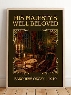 His Majesty'S Well-Beloved Classic Book Art Print by Baroness Orczy – framed print leaning on a wooden floor