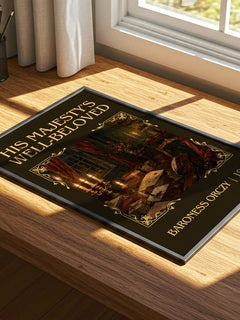 His Majesty'S Well-Beloved Classic Book Art Print by Baroness Orczy – print on a sunlit desk