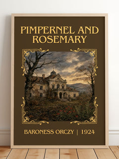 Pimpernel And Rosemary Classic Book Art Print by Baroness Orczy – framed print leaning on a wooden floor