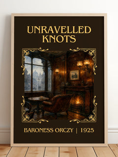 Unravelled Knots Classic Book Art Print by Baroness Orczy – framed print leaning on a wooden floor