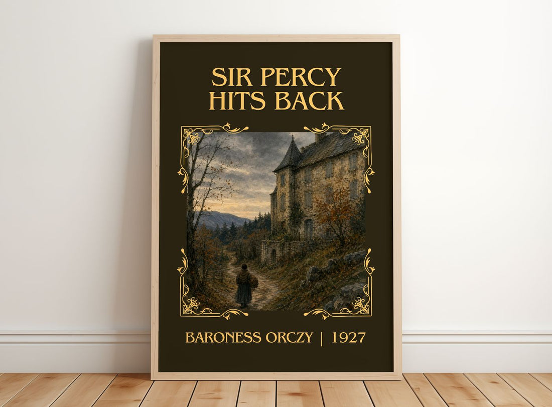 Sir Percy Hits Back Classic Book Art Print by Baroness Orczy – framed print leaning on a wooden floor