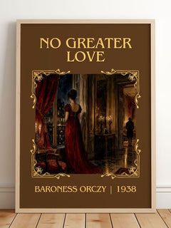 No Greater Love Classic Book Art Print by Baroness Orczy – framed print leaning on a wooden floor