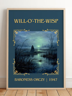 Will-O'-The-Wisp Classic Book Art Print by Baroness Orczy – framed print leaning on a wooden floor