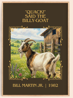 "Quack!" Said The Billy-Goat Classic Book Art Print by Bill Martin Jr. – book poster